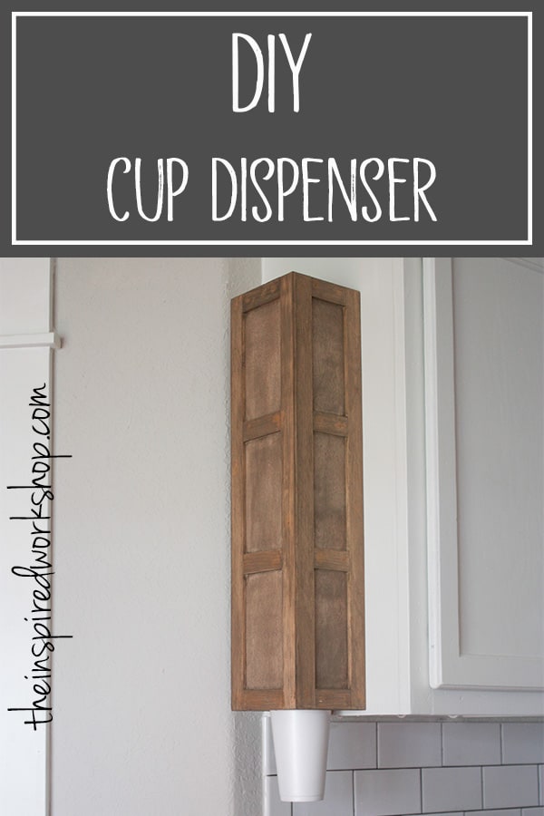 DIY Cup Dispenser